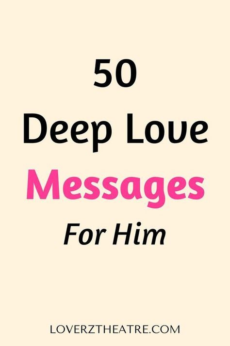 50 deep love messages for him Cute Love Texts For Him, Cute Love Texts, Deep Love Messages For Him, Sweet Texts For Him, Love Texts, Love Messages For Him, Love Message For Boyfriend, Love Texts For Him, Love Messages For Her