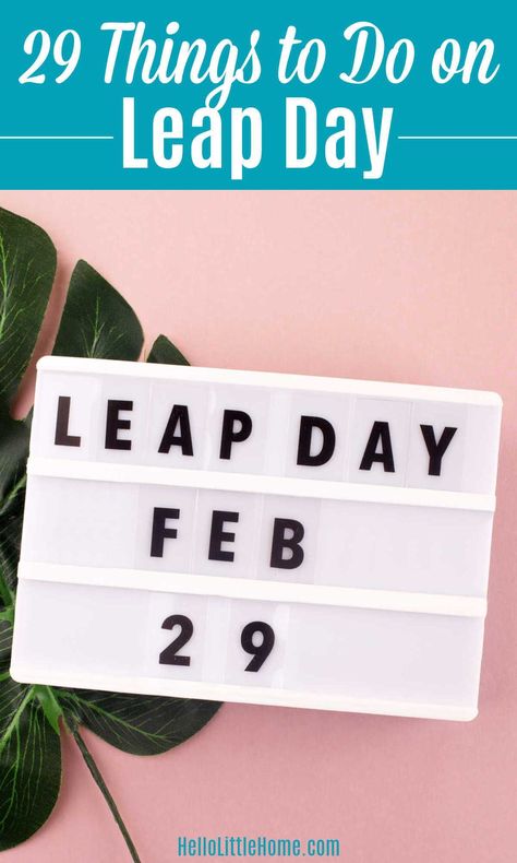 Leap Day is just around the corner … make the most of this once-every-4-years occasion with 29 Fun Things to Do on Leap Day! These creative Leap Day Activities for Adults and Kids are the perfect way to Celebrate Leap Year. From Leap Year Traditions to Leap Day Party Ideas, tips for celebrating a Leaper / Leapling Birthday, Movies, Books, Crafts, Snacks + Recipes, Facts, and more, you’ll find tons of memorable Leap Day Ideas for everyone on this awesome Leap Year List! | Hello Little Home Leap Year Time Capsule, Day Activities For Adults, Leap Year Birthday, Day Party Ideas, Books Crafts, Leap Day, Leap Year, Activities For Adults, Snacks Recipes