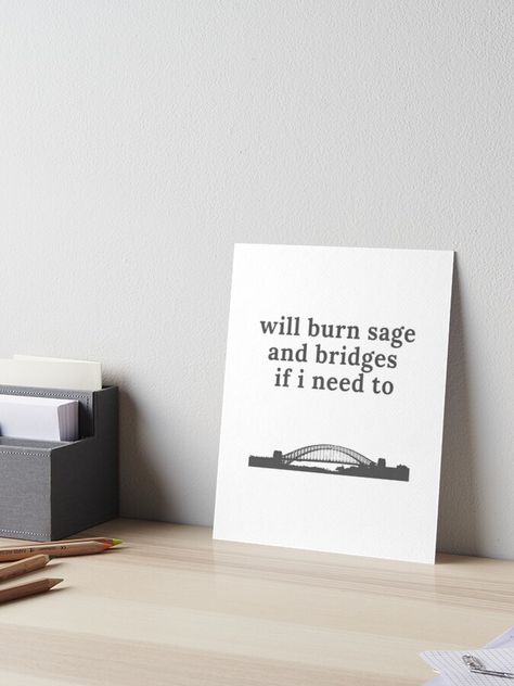 will burn sage and bridges if i need to Burn Sage, Burning Sage, Art Board, Art Boards, Bridge, For Sale, Home Decor, Art, Home Décor