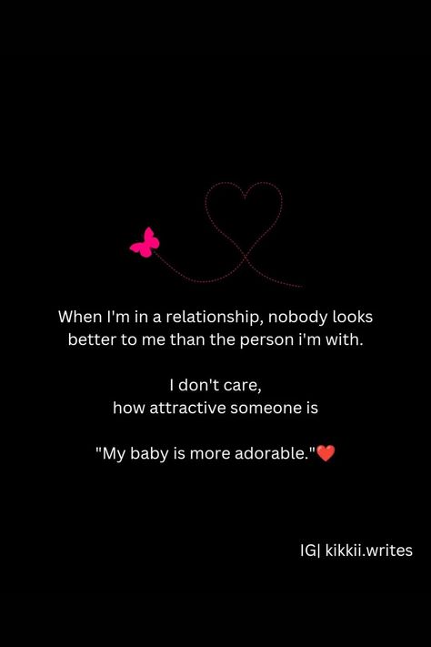 When I'm In A Relationship, Nobody Looks Better To Me Than The Person I'm With #relationship #relationshipgoals #relationshipquotes #relationshipadvice #relationshiptips What I Need In A Relationship, Taken Quotes, In Relationship, Strong Mind Quotes, Strong Mind, Fav Quotes, Mind Quotes, Random Thoughts, Be My Baby