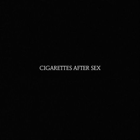 Cigerattes After Album Cover, Ciggerette After, Quotes About Ciggarates, Ciggerates After S Band, Ciggaretes After Poster, Cigerattes After Poster, Cigerattes After Aesthetic, Cigarettesaftersex Band Album Cover, Ciggarates After S Wallpaper