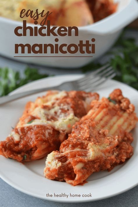 Easy Chicken Manicotti - The Healthy Home Cook Chicken Manicotti Recipe, Chicken Manicotti, Bbq Chicken Pasta, Marinated Cheese, Mini Chicken Pot Pies, Chicory Recipe, Chicken With Italian Seasoning, Cooking For A Crowd, Yummy Pasta Recipes