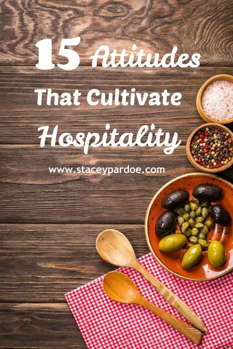 15 Attitudes That Cultivate Biblical Hospitality - Stacey Pardoe Biblical Hospitality, Christian Hospitality, Conversation Prompts, Embrace Imperfections, Connecting With God, Deep Questions, Devotional Books, Christian Marriage, Entertaining Ideas