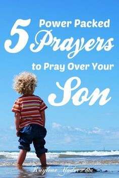 5 Power Packed Prayers to Pray Over Your Son Raising Sons, Scriptures To Pray, Prayer For Son, Prayer For My Son, Prayer For My Children, Prayer Closet, Mom Prayers, Boys Day, A Real Man