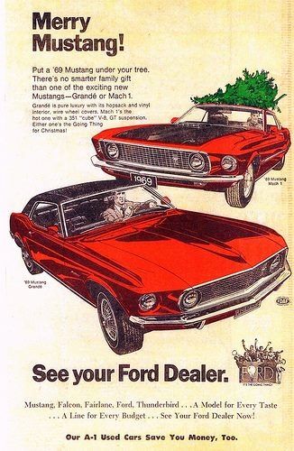 Merry Mustang! ad Ford Mustang 1969, Holiday Car, Vintage Auto's, New Mustang, 1969 Ford Mustang, Vintage Mustang, Mustang Mach 1, Classic Mustang, Ford Mustang Shelby