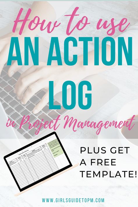 How to Use An Action Log & Free Template • Girl's Guide to Project Management Agile Project Management Templates, Excel Spreadsheets Templates, Project Management Professional, Microsoft Project, Agile Project Management, Leadership Lessons, Project Management Templates, Project Organization, Career Tips