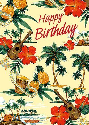 Hawaiian Happy Birthday Greeting Card - Island Scene - IslandArtStore.com Happy Birthday Hawaii, Happy Birthday Friendship, Happy Birthday For Her, Happy Birthday Typography, Happy Birthday For Him, Happy Birthday Best Friend, Hawaiian Birthday, Happy Birthday Funny, Happy Birthday Pictures