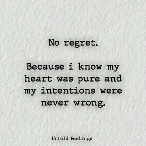 Joker Motivational Quotes, Regret Quotes, Pure Heart, Look Up Quotes, Meant To Be Quotes, Dear Self Quotes, Genius Quotes, Really Deep Quotes, No Regrets