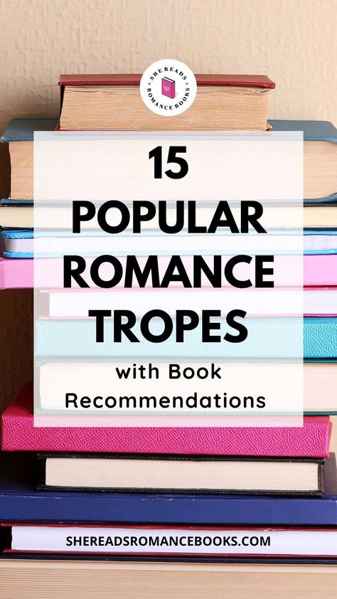 15 Most Popular Romance Tropes With My Favorite Book Recommendations – She Reads Romance Books Romance Book Characters, Romance Book Tropes List, Romance Tropes List, Romance Book Tropes, Sweet Romance Books, Romance Tropes, Billionaire Romance Books, Book Tropes, Book Reading Journal