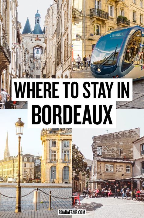 Where To Stay In Bordeaux France, European City Breaks, Bordeaux Wine, Gilgit Baltistan, Bordeaux France, City Breaks, Travel Planning, Wine Region, European Summer