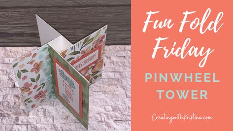 Pinwheel Tower Card, Try It Tuesday, Tower Card, Fancy Fold Card Tutorials, Window Cards, Card Making Tutorials, Fancy Fold Cards, Card Tutorial, Fancy Folds