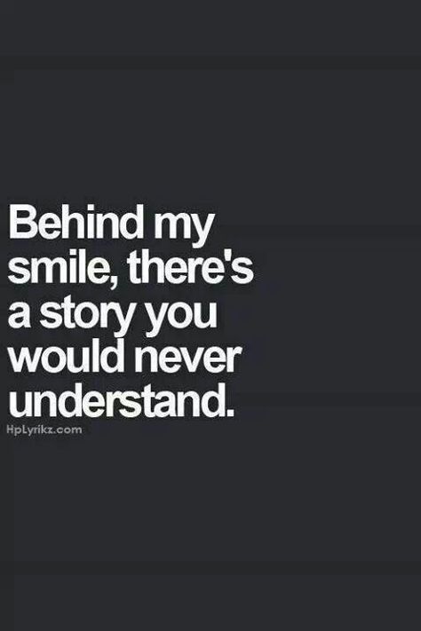 Behind my smile there's a story you would never understand Profile Quotes, Times Quotes, Never Understand, Motiverende Quotes, Subtle Tattoos, Deep Meaning, Life Lesson, Deep Quotes, Sky Art