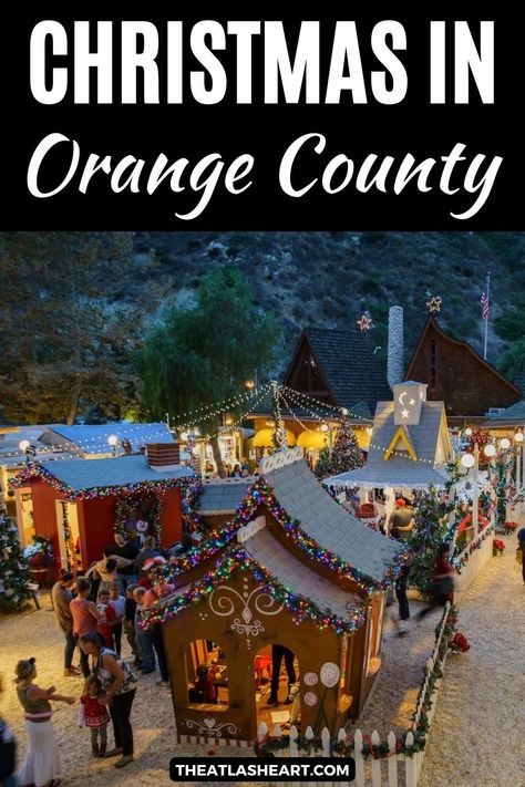 A view from above of crowds of people in an illuminated Christmas village, with the text overlay, "Christmas in Orange County." Christmas In California, Solvang California, California With Kids, Kids Restaurants, California Christmas, Christmas Things To Do, Movies Under The Stars, Best Christmas Lights, Burbank California