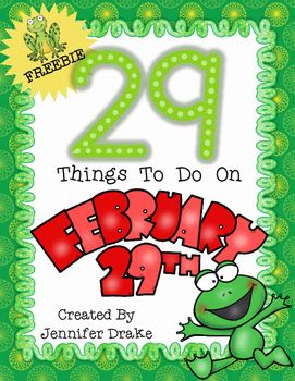 Leap Year is Here! Mark this special day with 29 Things To Do On February 29th! A freebie from Crayons & Cuties in Kindergarten! Leap Year Decorations, Leap Year Ideas, Leap Day Snacks, Leap Year Preschool Activities, Leap Year Party Ideas, Leap Year Activities For Kids, Ward Activities, Work Engagement, Kindergarten February