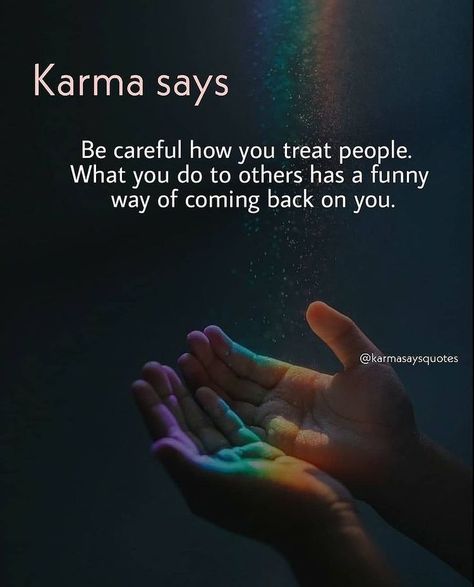 Treat Others Quotes, Evil People Quotes, Bad Karma Quotes, Karma Says, Life Lessons Quotes Relationships, Karma Quotes Truths, People Quotes Truths, Positive Quotes Wallpaper, Talking Quotes