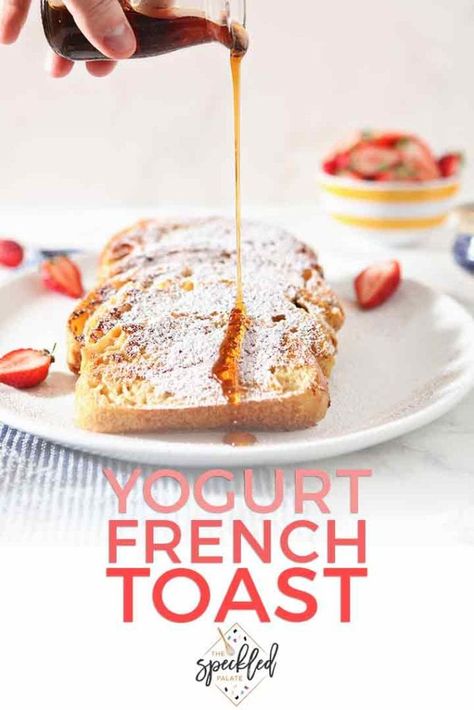 Hosting friends for brunch or breakfast this weekend? Yogurt French Toast is a healthier version of the classic that is perfect for sharing. #easyentertaining #speckledpalate Healthier French Toast, Yogurt French Toast, Healthy French Toast Recipe, Healthy French Toast, Delicious French Toast, Hosting Brunch, Brunch Inspiration, Hosting Friends, French Toast Recipe