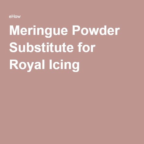 Meringue Powder Substitute for Royal Icing Best Meringue, Icing That Hardens, Royal Icing Recipe With Egg Whites, Royal Icing Cookies Recipe, Vegan Meringue, How To Make Meringue, Baking Substitutes, Meringue Powder, Royal Icing Recipe