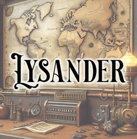 Steampunk Names: Lysander Steampunk Names, Victorian Names, Biblical Names, Good Meaning, Hebrew Names, Leagues Under The Sea, Unique Names, Retro Futuristic, Story Ideas