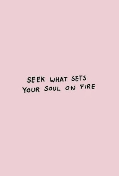 Passion Quotes Inspiration, Finding Passion, Kylie Francis, Sets Your Soul On Fire, Fire Quotes, Passion Quotes, Entrepreneur Life, Chasing Dreams, Soul On Fire