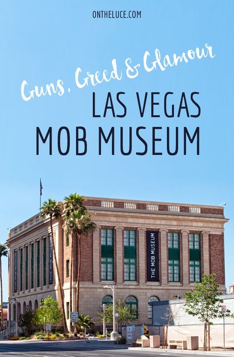 Guns, greed and glamour: Las Vegas and the Mob Museum Mob Museum Las Vegas, Travel Vegas, Mob Museum, Vegas Ideas, Museums In Las Vegas, America Trip, Las Vegas Food, Visit Las Vegas, Las Vegas Vacation