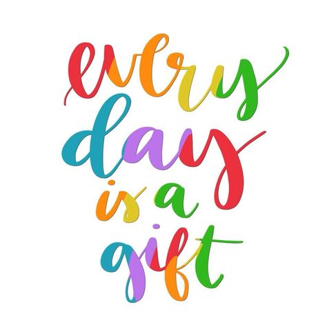 Every Day Is A Gift Quotes, Every Day Is A Gift, Colorful Quotes, Happy Day Quotes, Classroom Quotes, Ayat Alkitab, Color Quotes, Lettering Quotes, Quotes For Kids