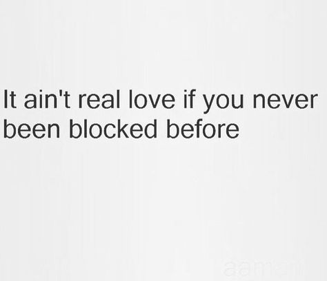 Blocked/Unblocked Love. She Blocked Me Quotes, Block Someone Quotes, I Won’t Block You Quotes, I Got Blocked Quotes, Why Did You Block Me Quotes, Ex Blocked Me Quotes, Unblock Me Text, Getting Blocked Quotes, Getting Blocked Quotes Funny