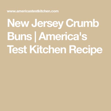 New Jersey Crumb Buns | America's Test Kitchen Recipe New Jersey Crumb Buns, Crumb Buns, Americas Test Kitchen Chocolate Chip, Americas Test Kitchen Biscuits, Americas Test Kitchen Cinnamon Rolls, Chewy Cake, Jelly Gummies, Caramel Chocolate Bar, Donut Toppings