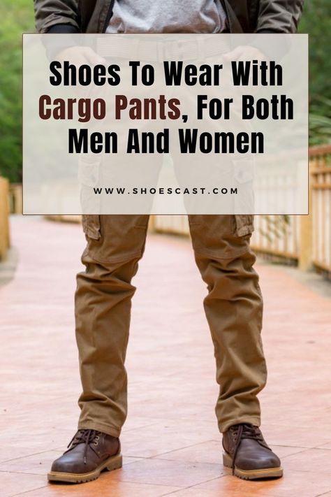 Everyone’s style nemesis seems to be making a comeback once more and we aren’t having a hard time trusting that considering we’ve been delivering the same “cargo pants hath returned” declaration every single season. Even though we adore seeing them back, we’re wondering what shoes to wear with cargo pants. #shoescast #cargopants #pintereststyle #mensfashion #womensfashion #shoes #sneakers #combatboots #outfitideas Cargo Pants Shoes, Men Cargo Pants Outfit, Girl Cargo Pants, Husband Clothes, What Shoes To Wear, Single Season, Cargo Pants Outfit, Cargo Pants Men, Hard Time