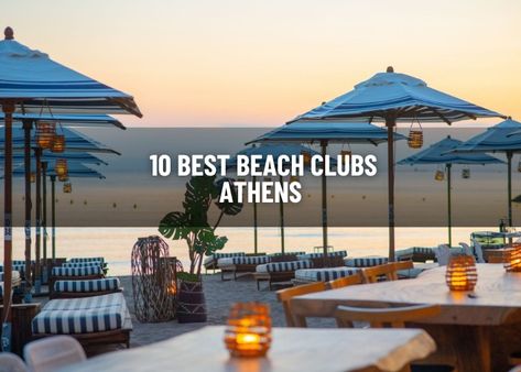 10 Best Beach Clubs Athens (2023) Athens Greece Beaches, Athens Beach, Greece Beach, Beach Clubs, Beach Bars, Athens Greece, Beach Club, A Group, Santorini