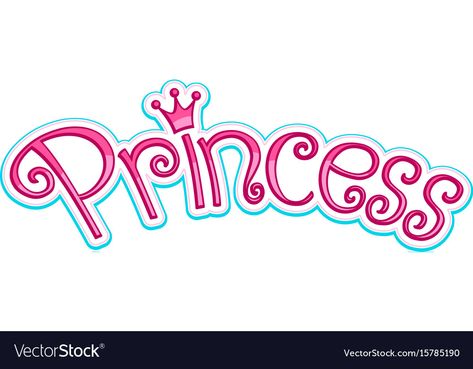 Princess Text, Princess Font, Princess Logo, Crown Vector, Prince Quotes, Decorative Fonts, Text Frame, Cake Logo, Text Graphic