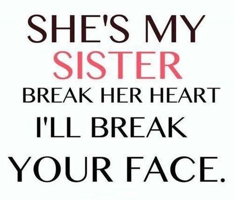 Older Sister Quotes, Good Sister Quotes, Sisterhood Quotes, Big Brother Quotes, Little Sister Quotes, Big Sister Quotes, Sibling Quotes, Sister Love Quotes, Sister Quotes Funny