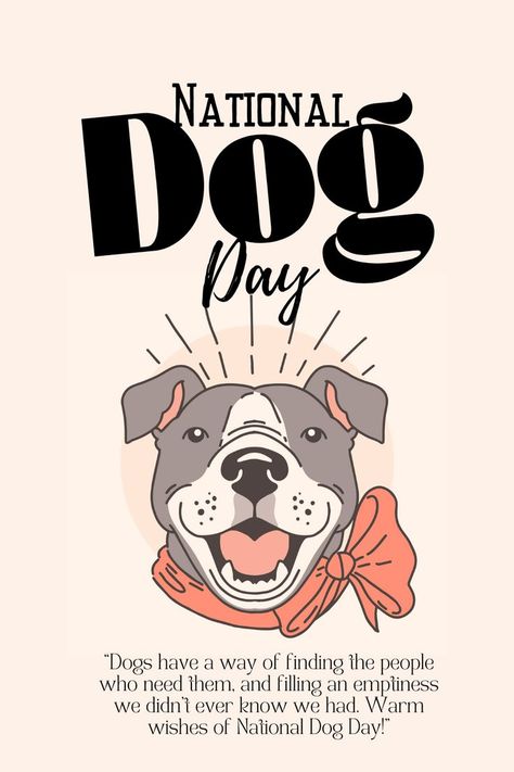 Happy International Dog Day ! Happy National Dog Day, International Dog Day, National Dog Day, Dog Day, Day Quotes, National Day, Day Wishes, Dog Days, Quote Of The Day