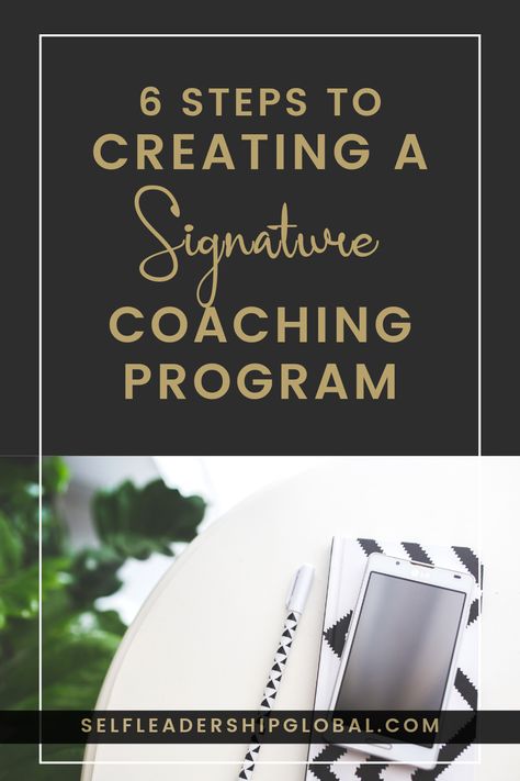 6 Steps to Creating a Signature Coaching Program | Life Coach Business Tips - Want to become a life coach, mindset coach or a business coach but don’t know where to start when packaging your services? Click through to learn how to create a coach business plan with your new signature coaching program. Self Leadership Global | new entrepreneur tips | business tips for women #entrepreneurship #entreprenuertips #onlinebusiness #coachbusiness #lifecoach Coaching Branding, Become A Life Coach, Successful Mindset, Coaching Resources, Business Coaching Tools, Spiritual Coaching, Coaching Website, Life Coach Business, Coaching Questions