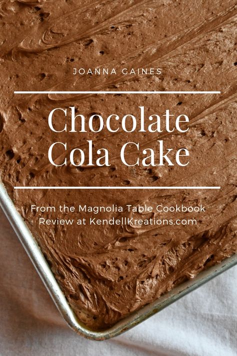 Joanna Gaines Chocolate-Cola Cake from the Magnolia Table Cookbook is traditional southern simplicity at it's finest, read all about it at KendellKreations.com Joanna Gaines Cake Recipe, Joanna Gaines Chocolate Cake, Joanna Gaines Chocolate Souffle, Magnolia Chocolate Cake, Chocolate Cola Cake Magnolia, Joanna Gaines Cola Cake Recipe, Joanna Gaines Desserts, Magnolia Table Recipes Dessert, Joanne Gaines Recipes