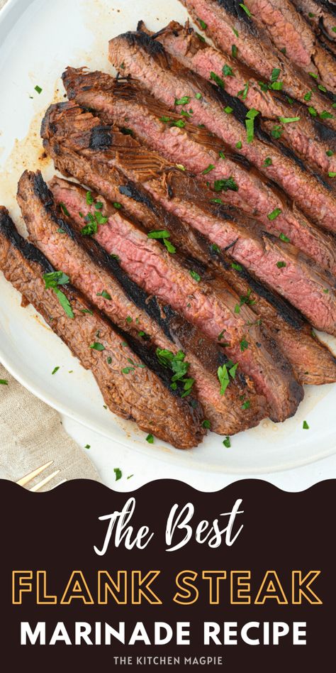 Flank Steak Marinade - The Kitchen Magpie Baked Flank Steak Recipes, Marinated Steak Fajitas, Recipe For Flank Steak, Flank Steak Grill Recipes, Blackstone Flank Steak, Flank Steak Marinade Recipes, Flank Steak Dinner Ideas Easy Recipes, Flank Steak Marinade Mexican, Marinade For Steak Fajitas