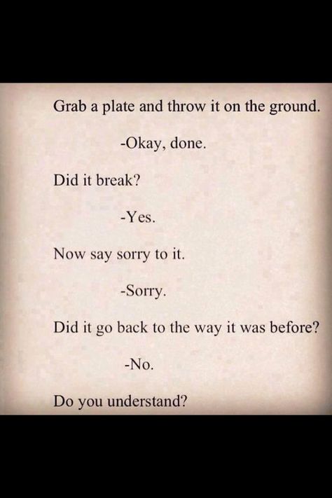 say sorry Deep Quotes That Make You Think, Saying Sorry, A Poem, Laura Lee, On The Ground, Friendship Quotes, The Words, Quotes Deep, Life Lessons