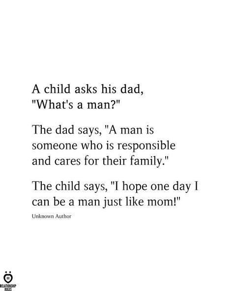 Bad Father Quotes, Absent Father Quotes, Being A Mom Quotes, I Hope One Day, Mothers Love Quotes, Mom Life Quotes, Son Quotes, Be A Man, Father Quotes