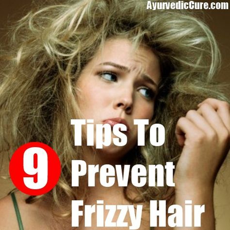 9 Tips To Prevent Frizzy Hair Prevent Frizzy Hair, Fizzy Hair, Breakage Hair, Hair Problem, Hair Problems, Frizzy Hair, Herbal Supplements, Dry Hair, Home Remedies