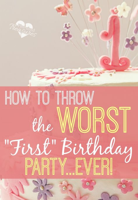 How to Throw The Worst "First" Birthday Party 1st Birthday Party Ideas Activities, 1st Birthday Activities For Babies, Easy First Birthday Party, First Birthday Party Activities, 1st Birthday Activities, Princess First Birthday Party, First Birthday Activities, Party Activities Kids, Kid Parties