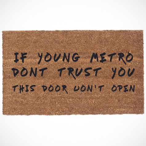 Young Metro Don’t Trust You Coco Mats #Cool, #doormat, #funny Doormat Sayings, Outside Door Mats, Best Friend Birthday Present, Coconut Husk, Cool Doormats, Funny Friends, Funny Rude, Circuit Ideas, Police Officer Gifts