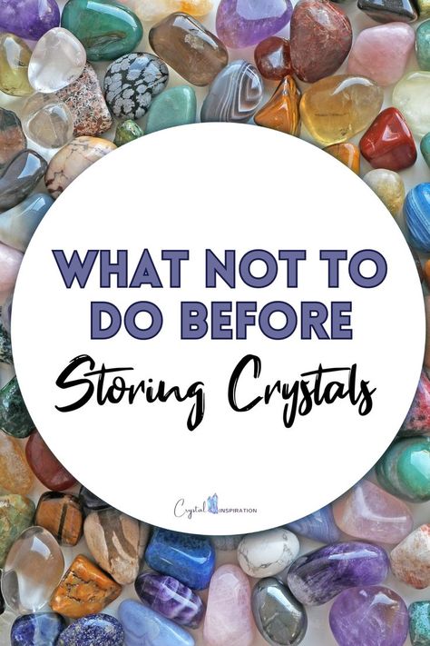 What not to do before Storing Crystals Store Crystals, How To Store, Organiser Box, How To Organize, Tumbled Stones, Crystal Collection, Your Beautiful, Crystals And Gemstones, Stones And Crystals