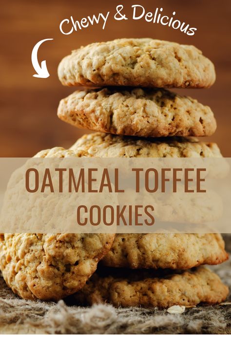 stacked oatmeal toffee cookies Cinnamon Toffee Oatmeal Cookies, Toffee Oat Cookies, Cookies Using Toffee Bits, Toffee Bits Desserts, Oatmeal Cookie Variations, Toffee Oatmeal Cookies, Recipes Using Toffee Bits, English Toffee Recipe Best, Recipes With Toffee Bits