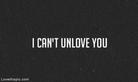 I Cant Unlove You, Cute Love Quotes, What’s Going On, Love Images, The Words, Beautiful Words, Relationship Quotes, Inspire Me, Favorite Quotes