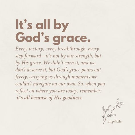 It’s all by God’s grace 🥹 Give People Grace Quotes, Grace Gratitude And Grit, Showing Grace To Others, 2025 Christian Quotes, God’s Faithfulness, God Grace Quotes, God New Year Quotes, Read Your Bible Quotes, Grace Of God Quotes