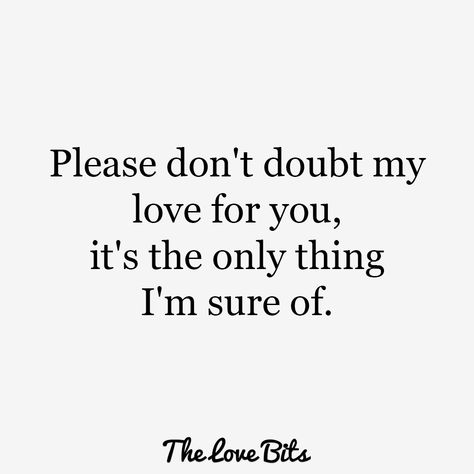 Nice Love Quotes Feelings, Ur Perfect Quotes For Him, Guy In Love Quotes, Love Quotes For Her., Things To Say To Her To Make Her Smile, Just Because Quotes For Him, Faithful Quotes Relationship, That One Boy Quotes, Your In Love Quotes