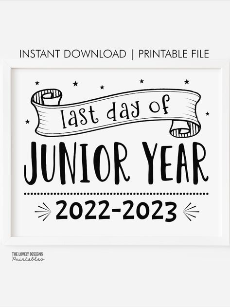 Last Day Of Senior Year, Printable Photo Props, 11th Grade, Sign Image, 10th Grade, 12th Grade, Sophomore Year, Junior Year, Freshman Year