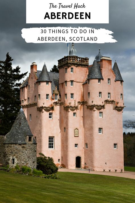 30 things to do in Aberdeen - The Travel Hack Travel Blog Craigievar Castle, Europe Castles, Castle Fraser, Bucket List Europe, Visiting Scotland, Uk Castles, Scotland Photography, Dreamy Destinations, Scotland Vacation