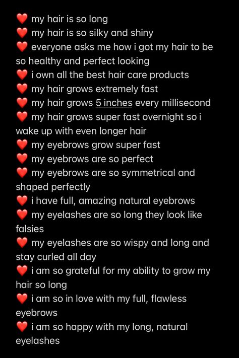 Affirmations For Eyelashes, Long Thick Hair Affirmations, Good Hair Affirmations, Eyebrow Affirmations, Eyelash Affirmations, Affirmations For Beautiful Hair, Glow Up Manifestation Affirmations, Manifest Hair Growth, Body Subliminal Affirmations