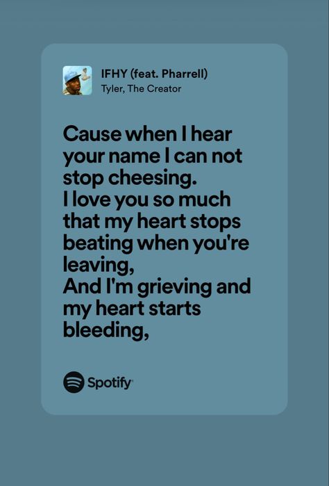 IFHY-Tyler the Creator (feat. Pharrel) lyrics 🩵 Tyler The Creator Aesthetic Lyrics, Ifhy Tyler The Creator Wallpaper, Ifhy Tyler The Creator Lyrics, Spotify Lyrics Tyler The Creator, Ifhy Tyler The Creator, Lyrics Tyler The Creator, Tyler Lyrics, Tyler The Creator Lyrics, Real Lyrics