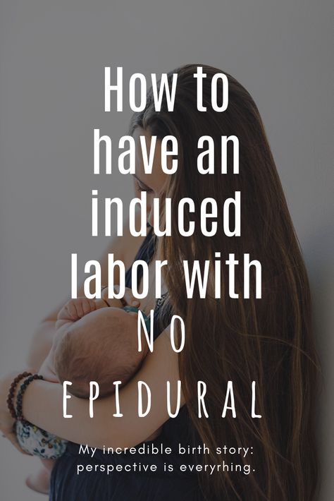 Birth Without Epidural, No Epidural Births, Induction Birth Plan, Birth Motivation, Pitocin Induction, No Epidural, Epidural Birth, Labor Pain Management, Natural Birthing Plan